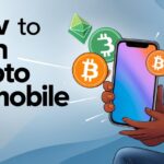 How to Earn Crypto on Mobile: Top Methods Explained